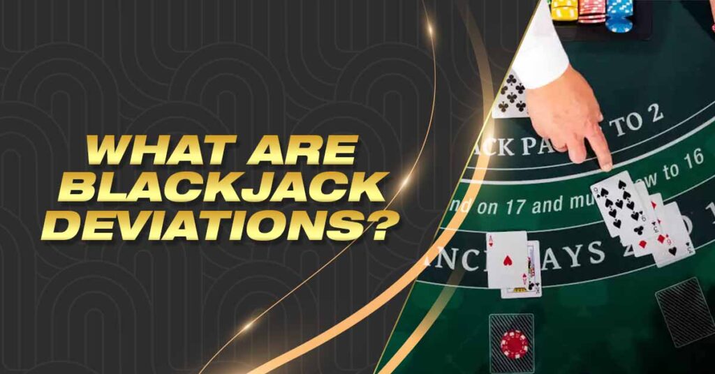 What are Blackjack Deviations Lodi291