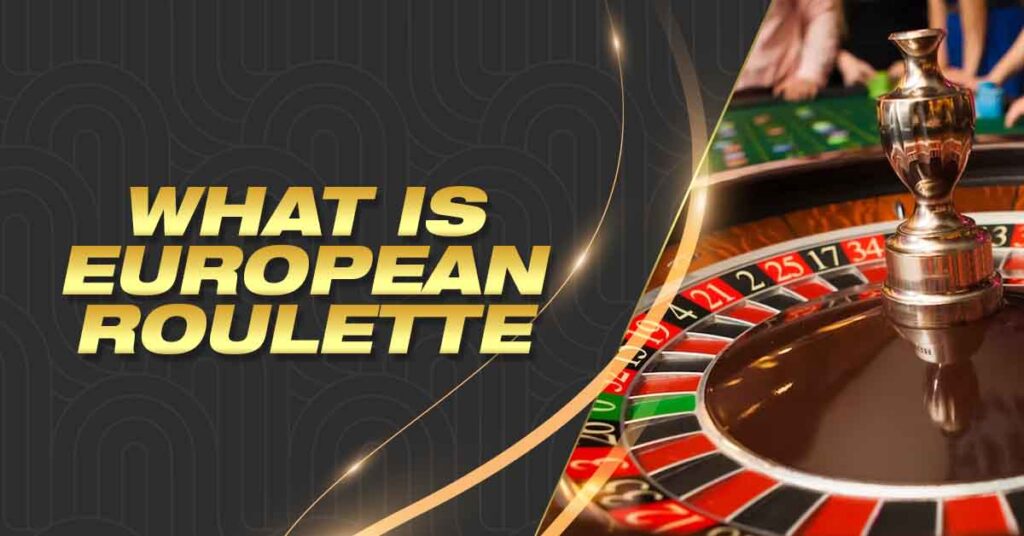 What is European Roulette Lodi291